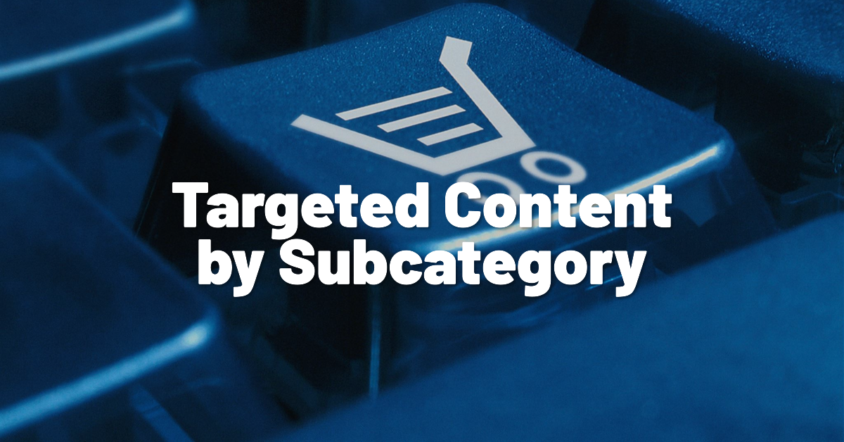 Targeted content by subcategory