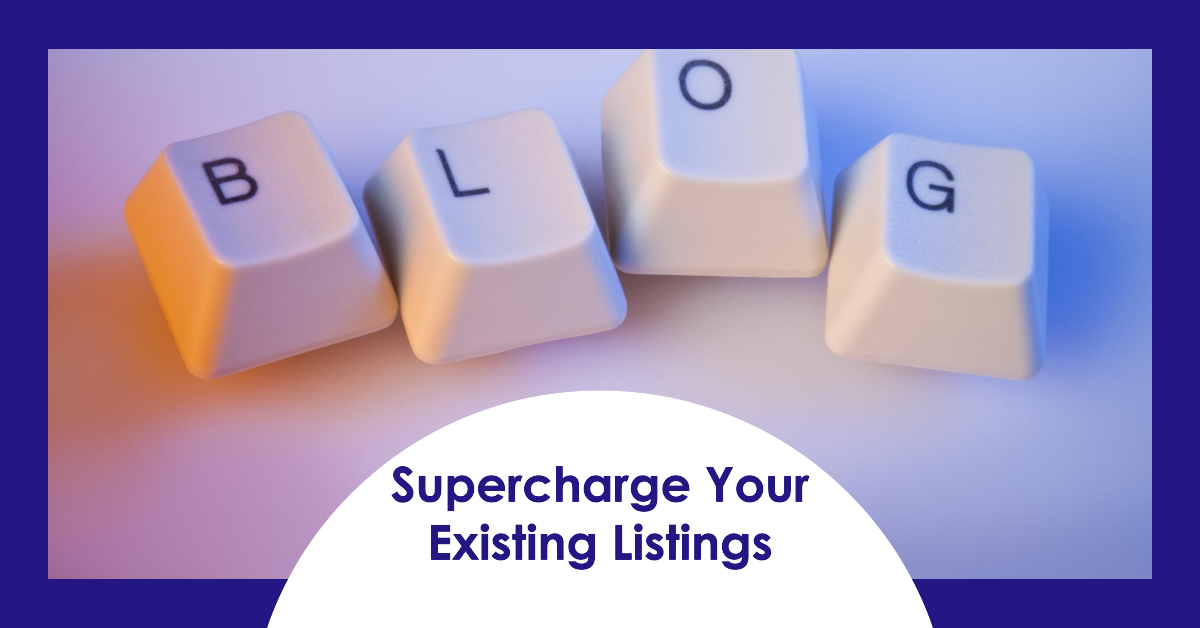 Supercharge your existing listings