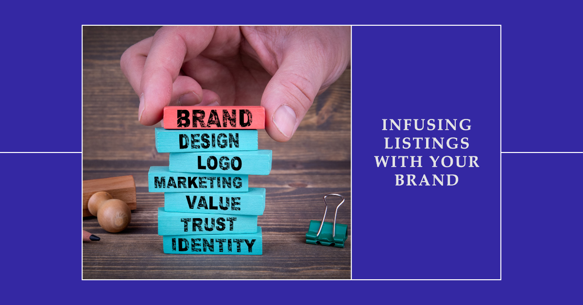 Infusing listings with your brand